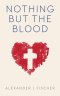 Nothing But the Blood