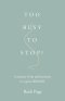Too Busy to Stop?