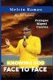 KNOWING GOD FACE TO FACE: My Testimony