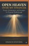 OPEN HEAVEN OVER MY FINANCES: Prayers, Declarations, and Strategies for Financial Breakthrough