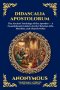 Didascalia Apostolorum: The Ancient Teachings of the Apostles - A Foundational Guide to Early Christian Life, Morality, and Church Order (Large Print