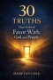 30 Truths That Unlock Favor With God and People