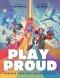 Play Proud