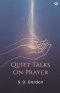 Quiet Talks On Prayer