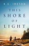 This Shore of Light : A Novel