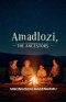 Amadlozi: The Ancestors