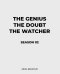 The Genius, The Doubt, and The Watcher - Season 02