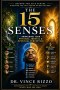 The 15 Senses: Awakening Your Physical, Mental, and Spiritual Perception