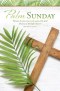 Bulletin-Palm Sunday: Bless Is He Who Comes In The Name...(Mathew 21:19 NIV) (Pack Of 100)
