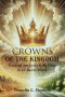 Crowns of the Kingdom: Keeping our eyes on the Prize in a Chaotic World