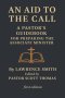 An Aid to the Call: A Pastor's Guidebook for preparing the Ministerial Candidate