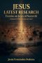 Jesus. Latest Research. Treatise on Jesus of Nazareth