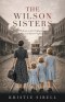 The Wilson Sisters: Echoes in the Orphanage-A Missouri River Orphans Series
