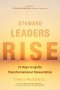 Steward Leaders Rise: 21 Days to Ignite Transformational Stewardship: A 21-Day Experience in Faithful Stewardship