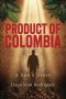 Product of Colombia: A Son's Story
