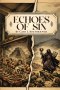 Echoes of Sin: Exploring Biblical Times, Human Choices, and Lasting Consequences