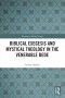 Biblical Exegesis And Mystical Theology In The Venerable Bede