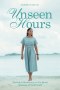 Unseen Hours: Faithful Obedience in the Quiet Seasons of God's Call