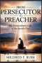 FROM PERSECUTOR TO PREACHER: The Extraordinary Life of the Apostle Paul, The Complete Story of Paul