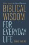 Biblical Wisdom for Everyday Life