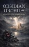 Obsidian Orchids