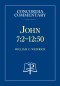 John 7:2-12:50 - Concordia Commentary
