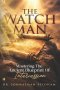 The Watchman: Mastering the Ancient Blueprint of Intercession