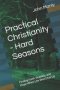 Practical Christianity - Hard Seasons: Finding Faith, Stability, and Hope When Life Won't Let Up