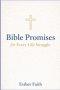 Bible Promises for Every Life Struggle: God's Word of Hope, Healing, and Strength