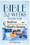 52-Week Bible Study for Bedtime: Ending the Day in God's Grace