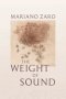 The Weight of Sound: Poems