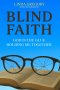 Blind Faith: God Is The Glue Holding Me Together