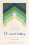Downsizing