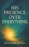 His Presence Over Everything