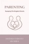 PARENTING: Equipping The Kingdom Parent