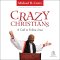 Crazy Christians