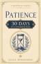 A Month of Virtue: Patience: 30 Days to a Steadier Soul