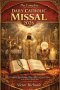 The Complete Daily Catholic Missal 2026: Complete Mass Readings, Order of Mass, and Daily Catholic Prayers with Sunday & Weekday Lectionary Cycles, Re