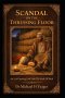 SCANDAL ON THE THRESSING FLOOR: An Eye Opening Look Into The Book Of Ruth