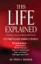 This Life Explained