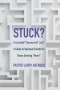 Stuck: Frustrated? Depressed? Lost? A guide to spiritual growth for those seeking "more!"