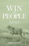 Win with People:: Returning to the Call of a Shepherd