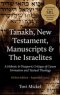 Tanakh, New Testament, Manuscripts & The Israelites: A Hebraic & Diasporic Critique of Canon Formation and Textual Theology Elohim Edition