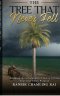 The Tree That Never Fell : Breaking the Stronghold of Worry to Live Your God-Given Purpose