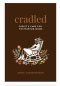 Cradled