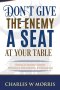 Don't Give The Enemy A Seat At Your Table