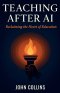 Teaching After AI