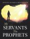My Servants the Prophets