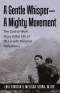 A Gentle Whisper-A Mighty Movement: The God-at-Work Story in the Life of Dr. Lu with Personal Reflections