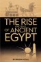 The Rise And Fall Of Ancient Egypt